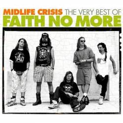 Faith No More : Midlife Crisis: The Very Best of